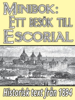 cover image of Minibok: Ett besök i klostret Escorial år 1893